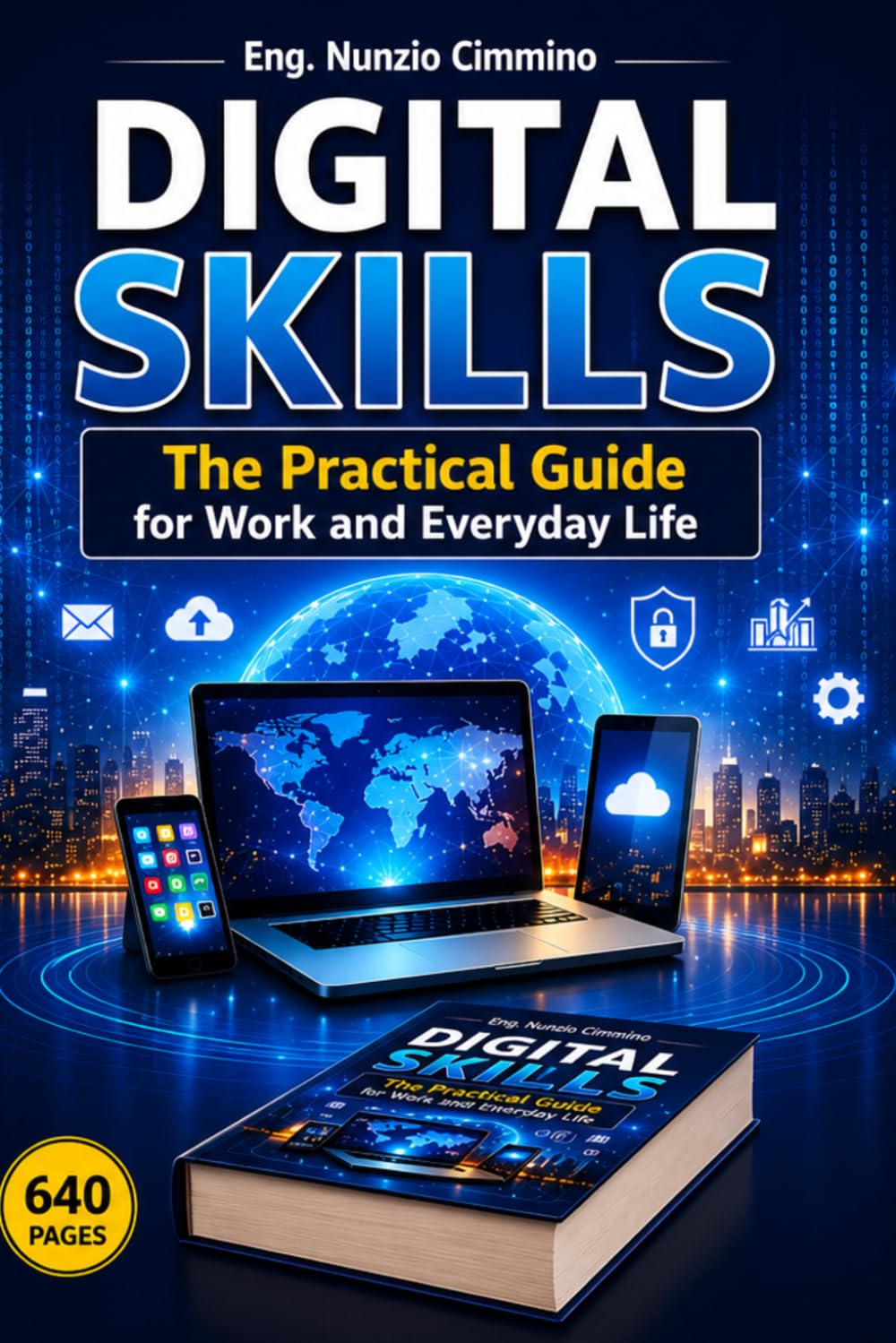 DIGITAL SKILLS AND PRACTICAL COMPUTER LITERACY: A practical guide for study, work, public examinations, online services, and self-employment