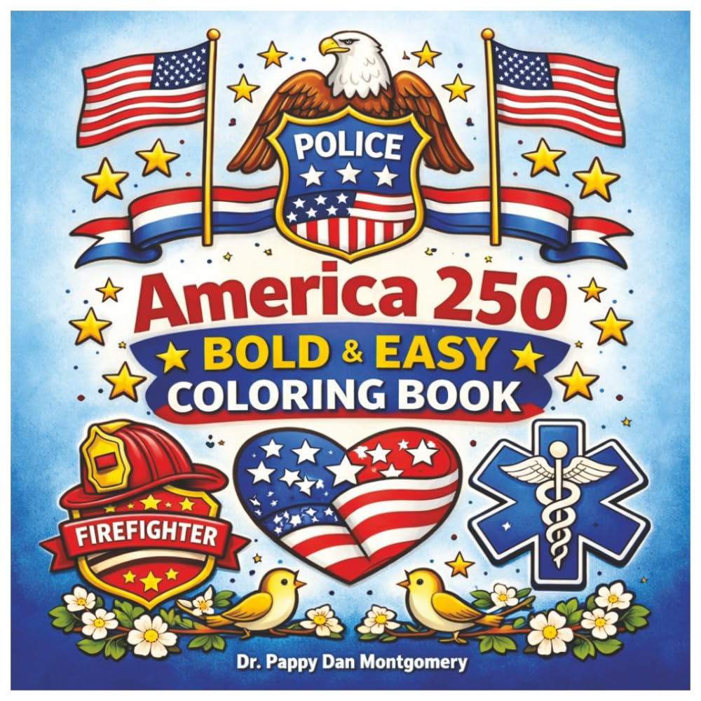 America 250 Bold & Easy Coloring Book for Kids and Adults | Patriotic U.S. 250th Anniversary Coloring Pages | Simple Large Print Designs: Simple ... to Celebrate America’s 250th Anniversary