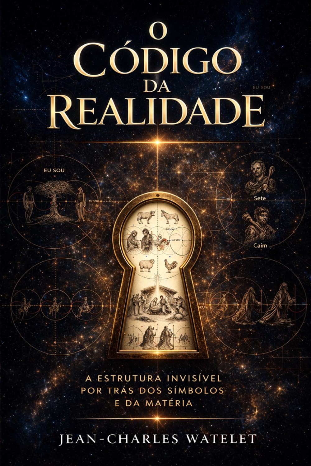 O Código da Realidade: A Estrutura Invisível por Trás dos Símbolos e da Matéria