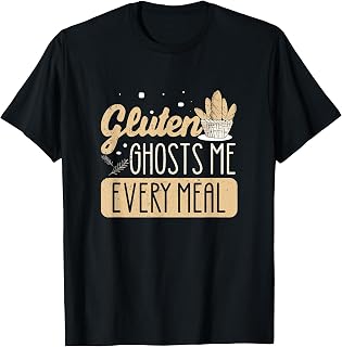 Gluten Ghosts Me Every Meal Funny Gluten-Free Lifestyle T-Shirt