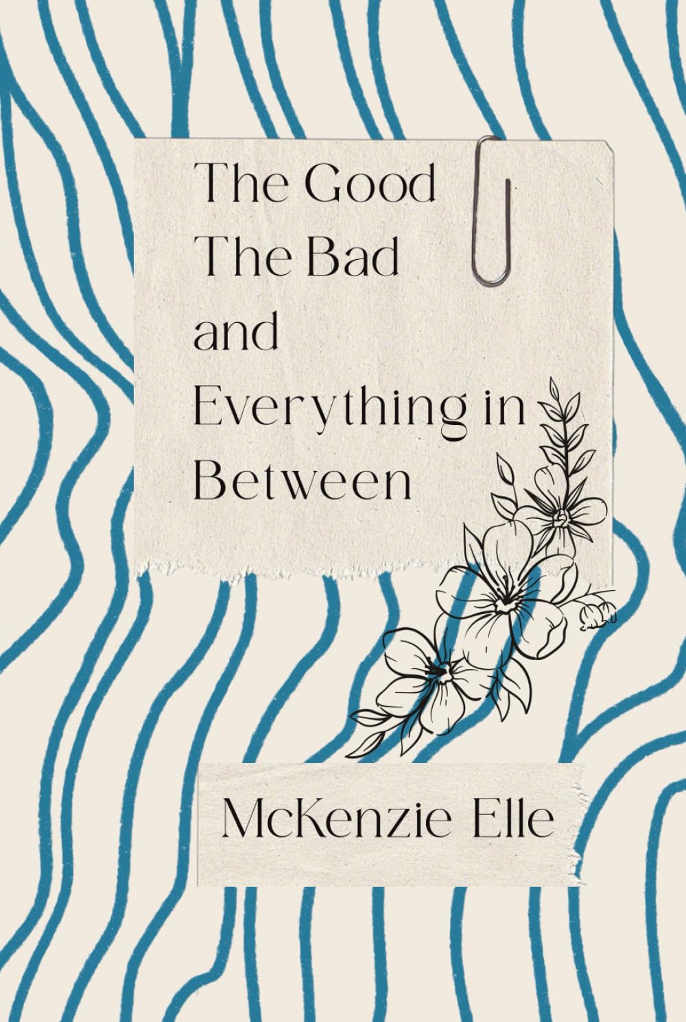 The Good The Bad and Everything In Between