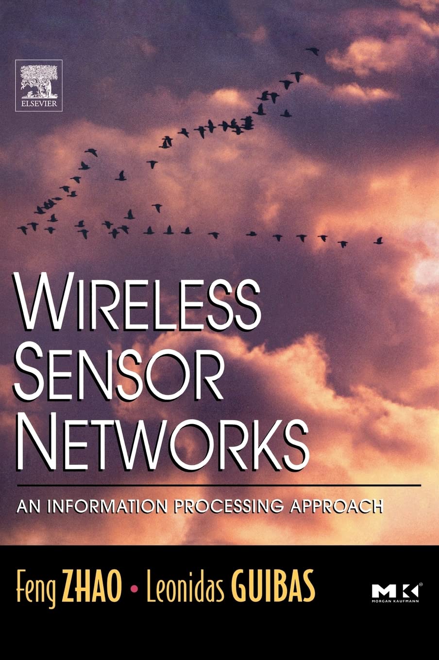 Buy Wireless Sensor Networks: An Information Processing Approach (The Morgan Kaufmann Series in Networking) — BookShops.in