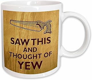 3dRose Funny Saw This and Thought Of Yew Design- Photo, not real wood 11oz Mug