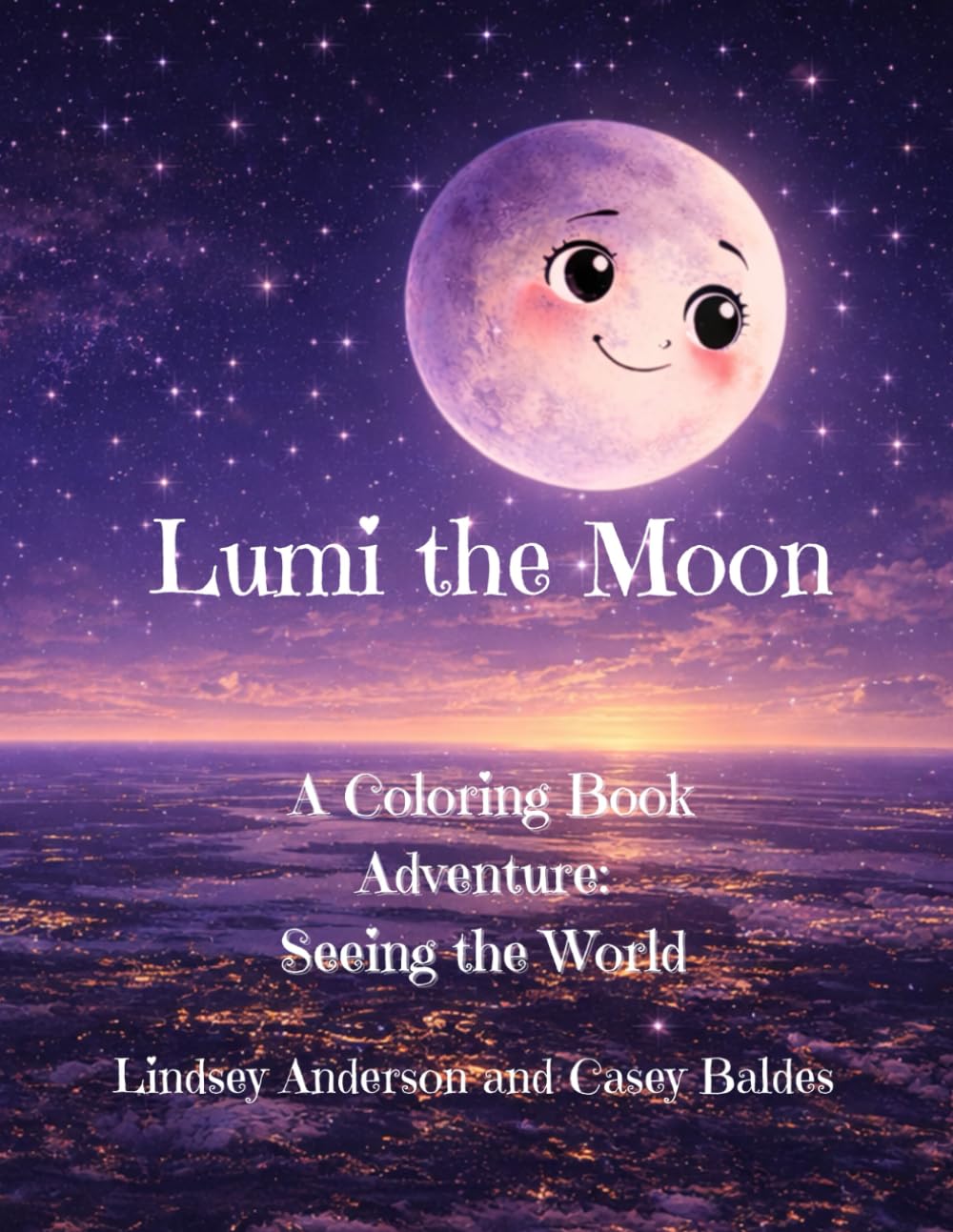 Lumi the Moon A coloring book adventure seeing the world: Teddy Truckins Universe