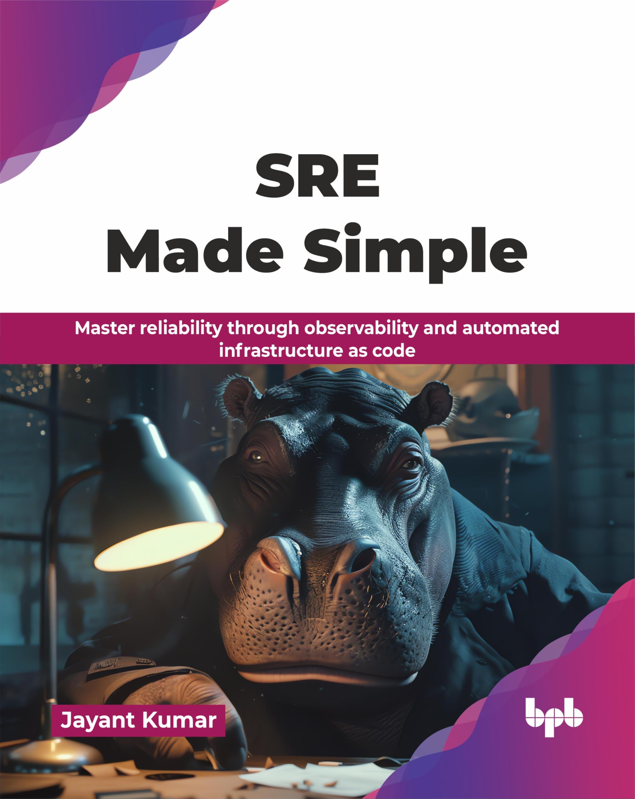 SRE Made Simple: Master reliability through observability and automated infrastructure as code (English Edition)