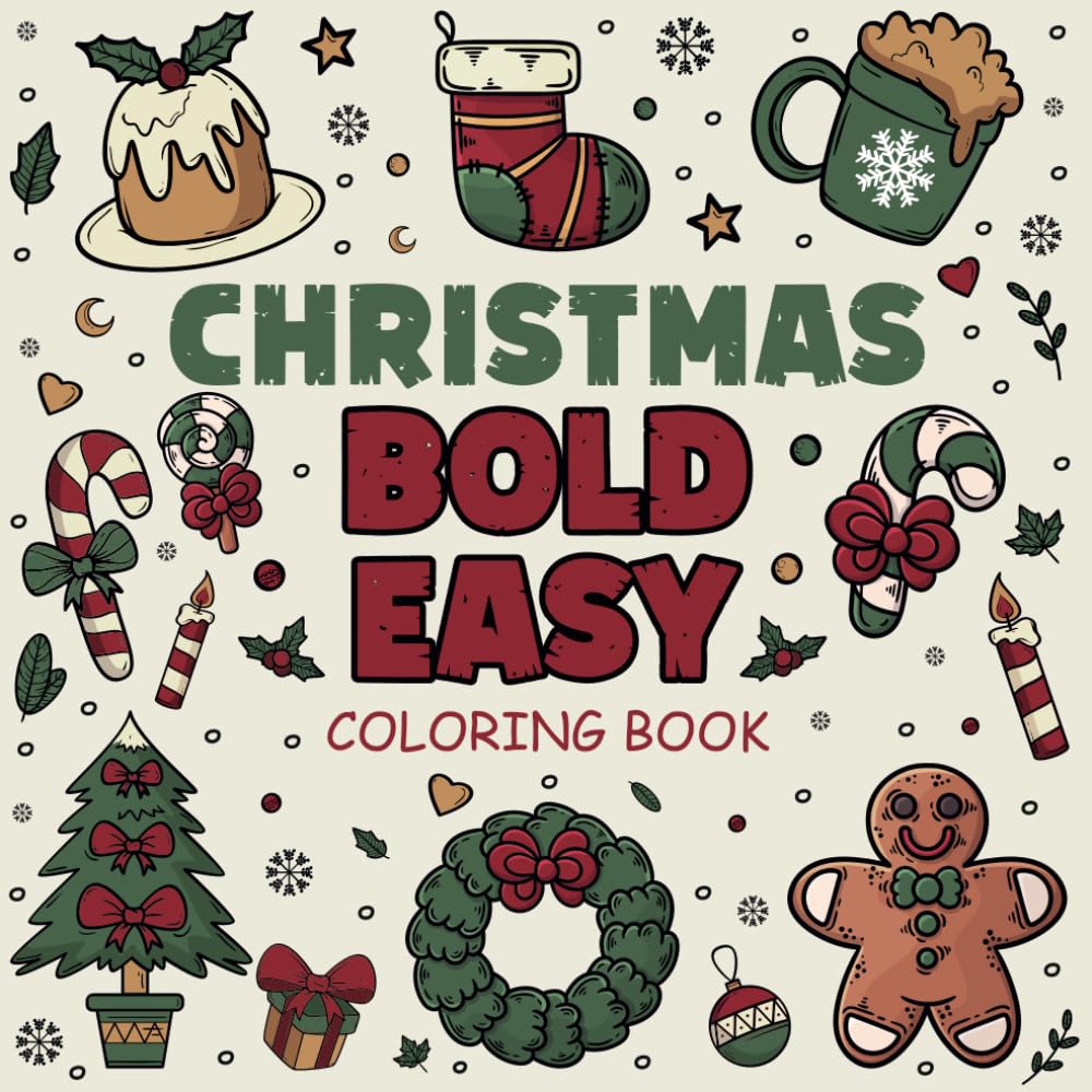 Bold Easy Christmas coloring book for Adults and Teens: For Relaxation and stress relief to enjoy the love peace joy of the festive season