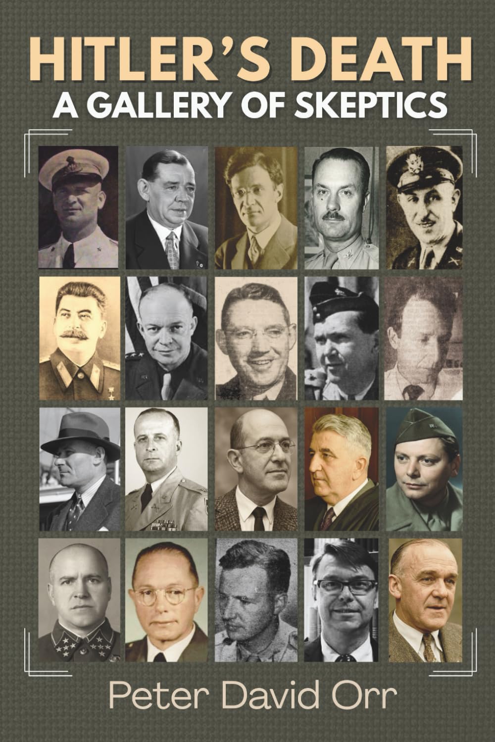 Hitler's Death: A Gallery of Skeptics: 7 (Hitler's Last Days Investigation)