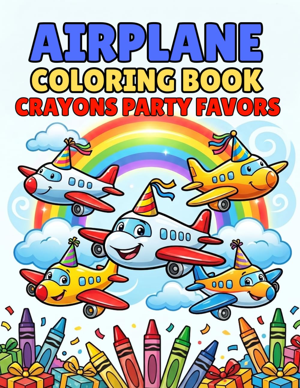 Airplane Coloring Book Crayons Party Favors: Fun and Easy Airplane Coloring Pages for Kids Ages 4-8 | Cute Aircraft, Pilot Scenes, Mazes, and Birthday Party Activities