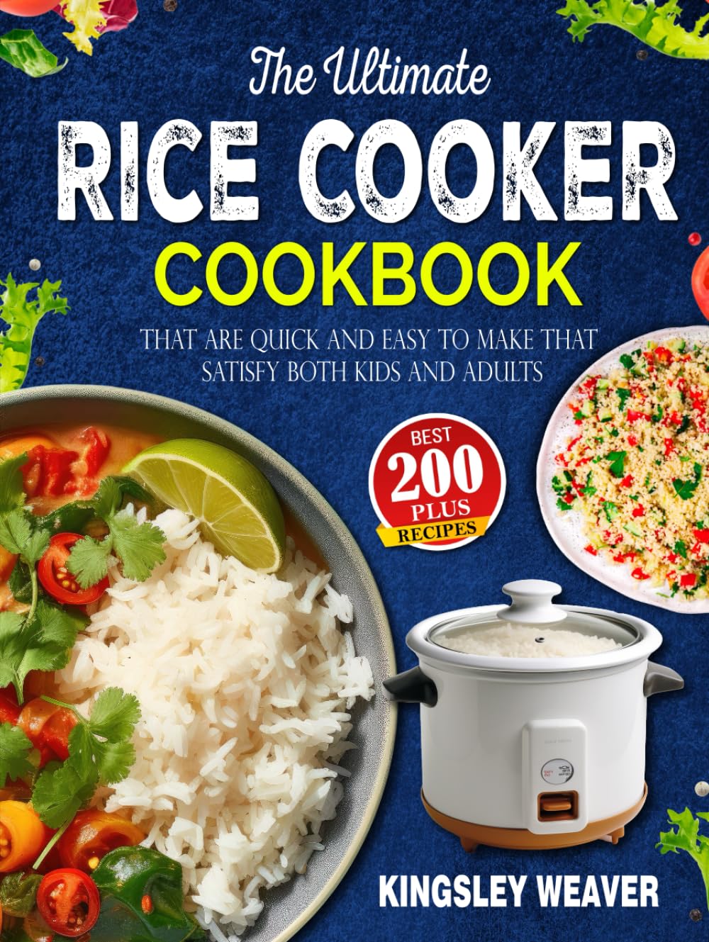 The Ultimate Rice Cooker Cookbook 200+ best recipes that are quick and