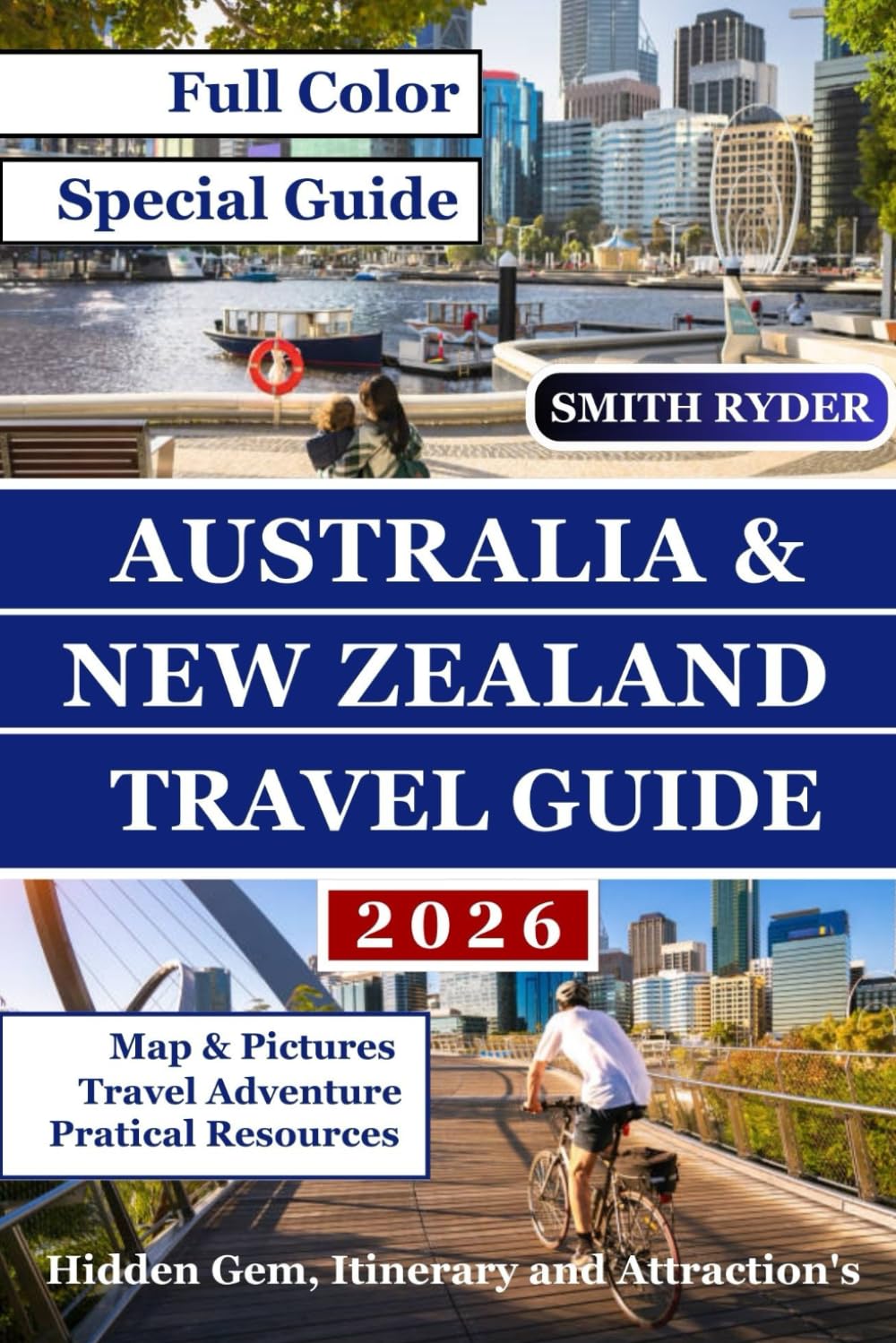 AUSTRALIA & NEW ZEALAND TRAVEL GUIDE (FULL COLOR EDITION): Your Essential Pocket Handbook to Scenic Wonders, Road Trips, Wildlife, Beaches, Food, ... Hidden Gems Across Australia and New Zealand