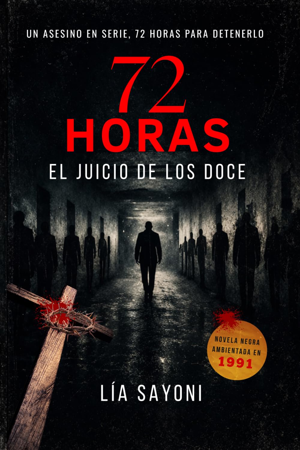 72 horas El juicio de los doce: Un asesino en serie, una carrera contra el reloj. Novela negra. Thriller policial. Crímenes perturbadores. Misterio