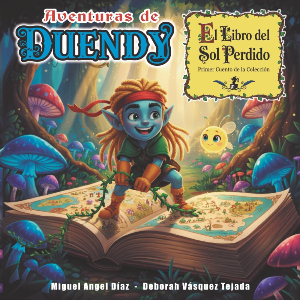 AVENTURAS DE DUENDY, el libro del sol perdido: Primer cuento de la colección de Aventuras de Duendy, cuento infantil educativo, valores, fantasía, amistad, amor por los libros
