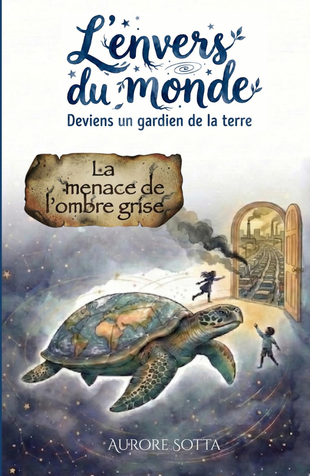 L'envers du monde: La menace de l'ombre grise