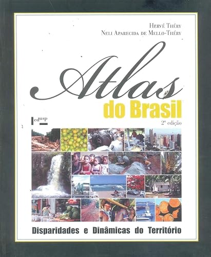 Atlas do Brasil: Disparidades e Dinâmicas do Território
