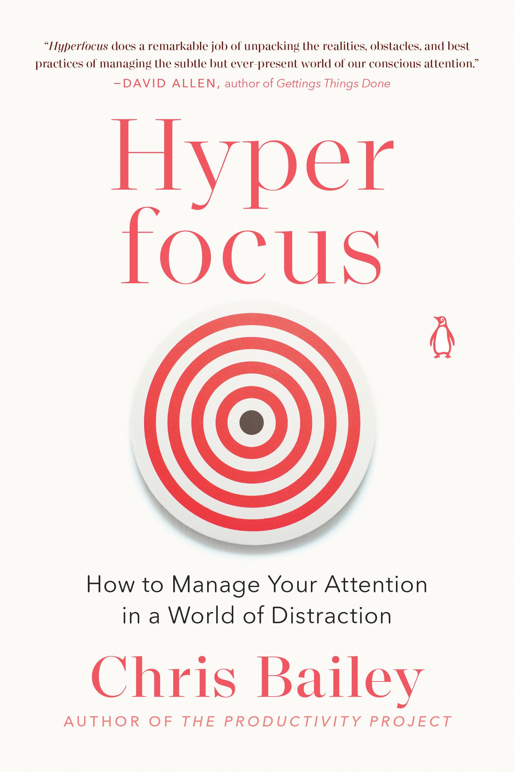 Hyperfocus: How to Manage Your Attention in a World of Distraction
