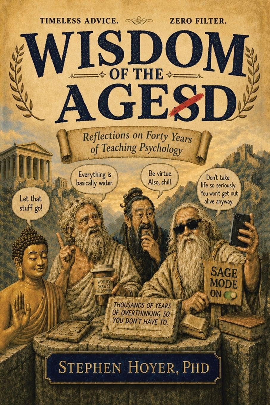 WISDOM OF THE AGESD: Reflections on Forty Years of Teaching Psychology