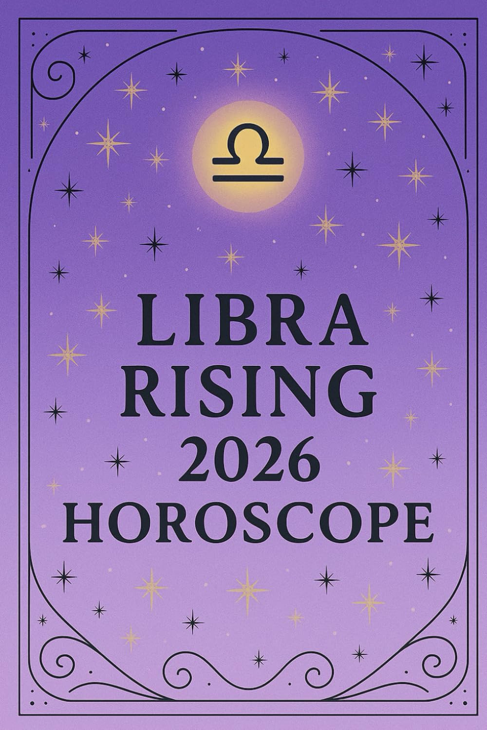 Libra 2026 Horoscope (Astrology Horoscopes 2026: Rising Sign Series)