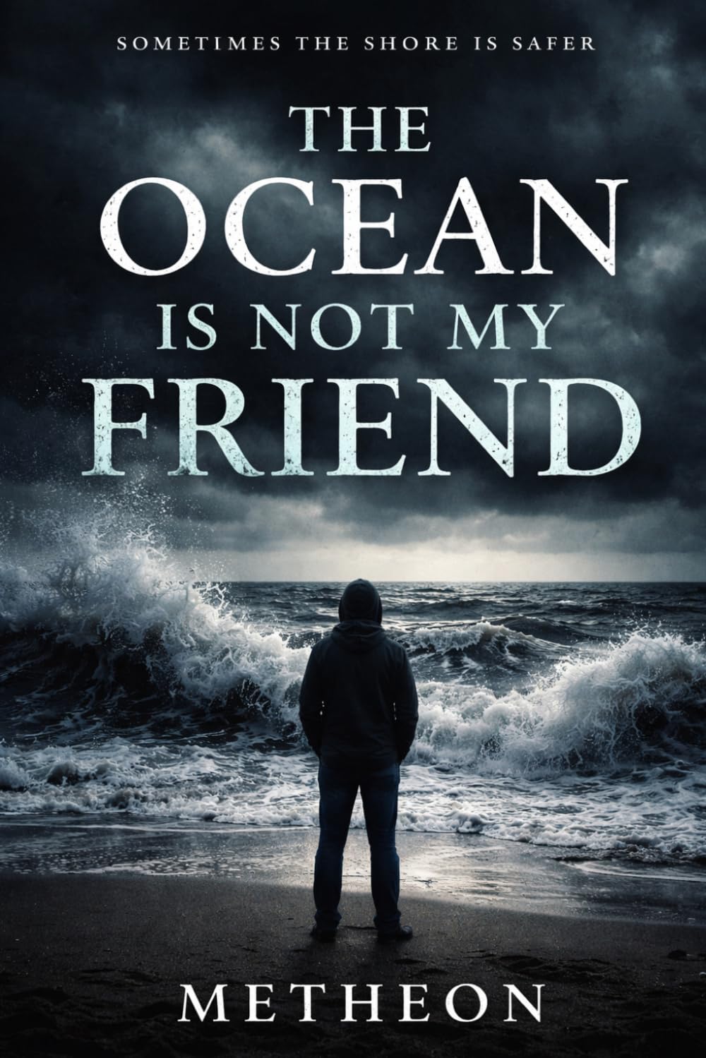The Ocean Is Not My Friend: Sometimes the shore is safer