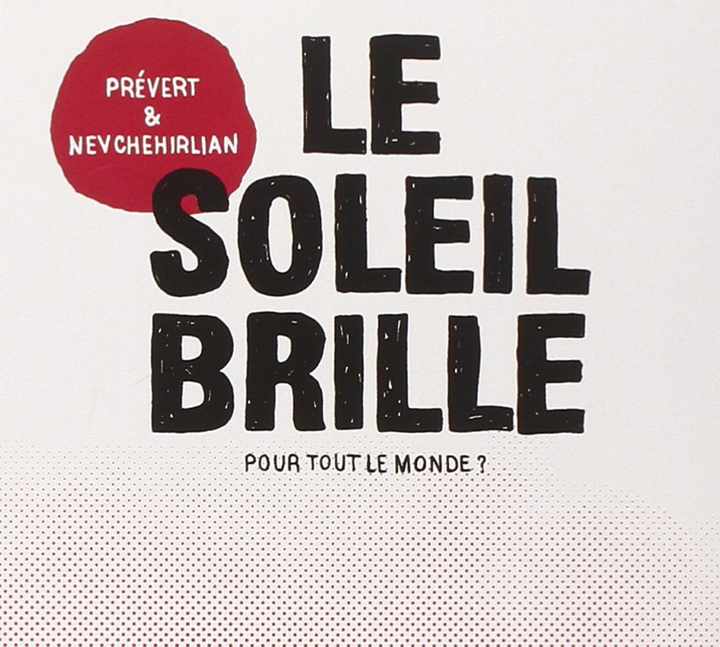 Le Soleil Brille pour Tout le Monde