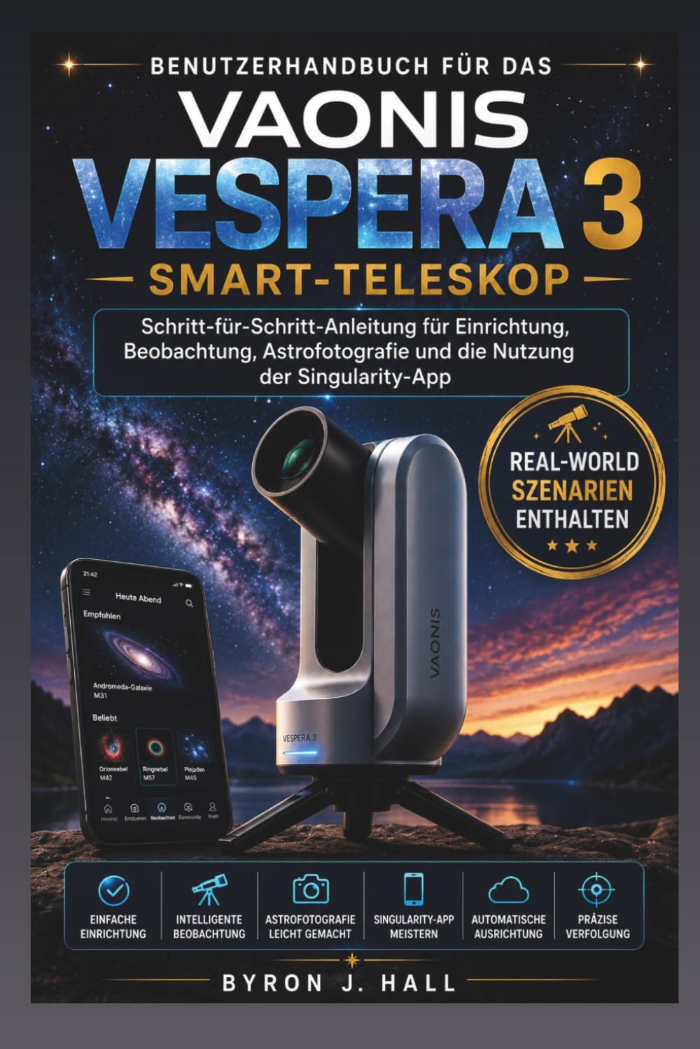 Benutzerhandbuch für das VAONIS VESPERA 3 Smart-Teleskop: Schritt-für-Schritt-Anleitung für Einrichtung, Beobachtung, Astrofotografie und die Nutzung der Singularity-App