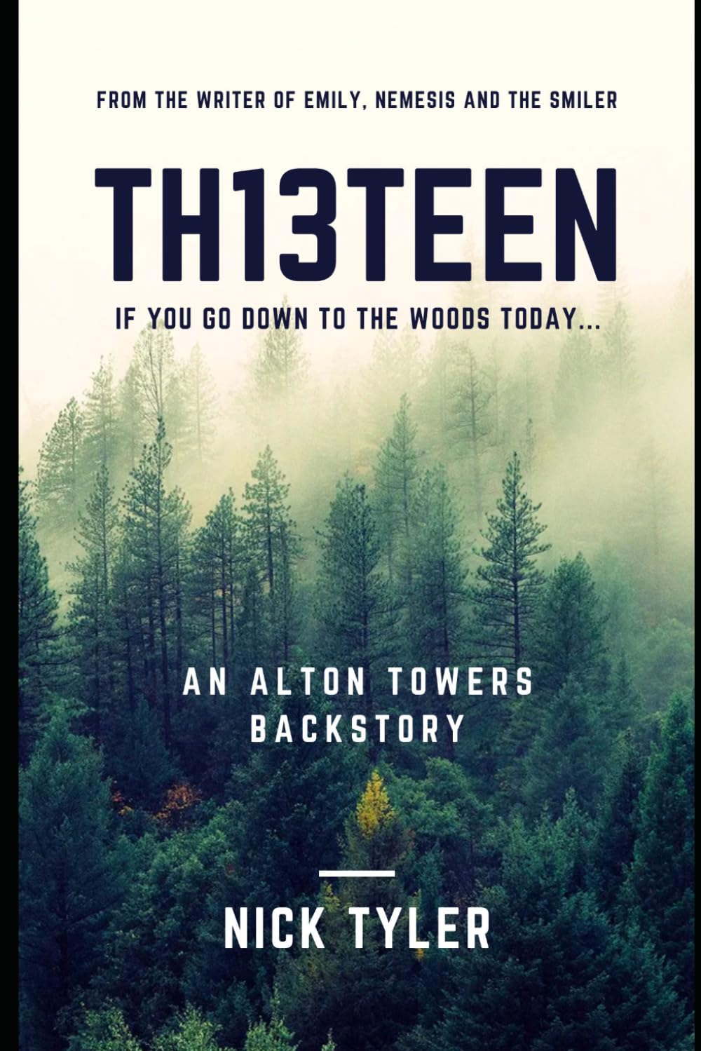 Th13teen: A Supernatural Horror Thriller Set in the Haunted Dark Forest at Alton Towers (Alton Towers Ride Back Stories)
