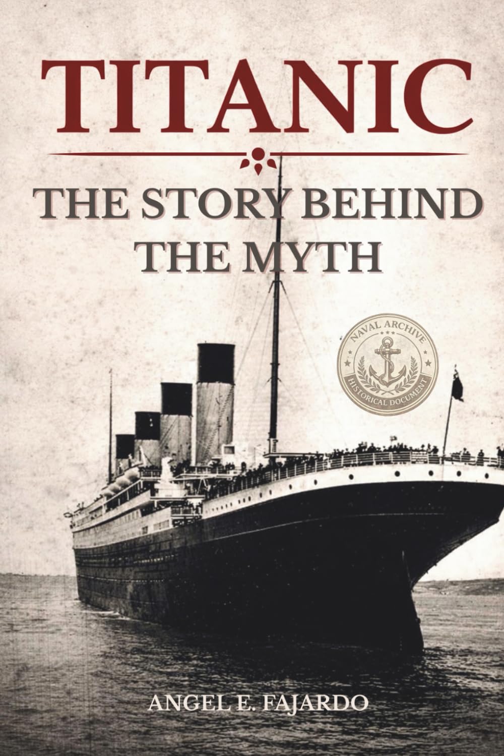 TITANIC: THE STORY BEHIND THE MYTH
