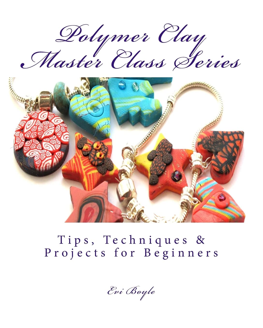 polymer clay master class series: Techniques and Tips (The Craft Shelf)