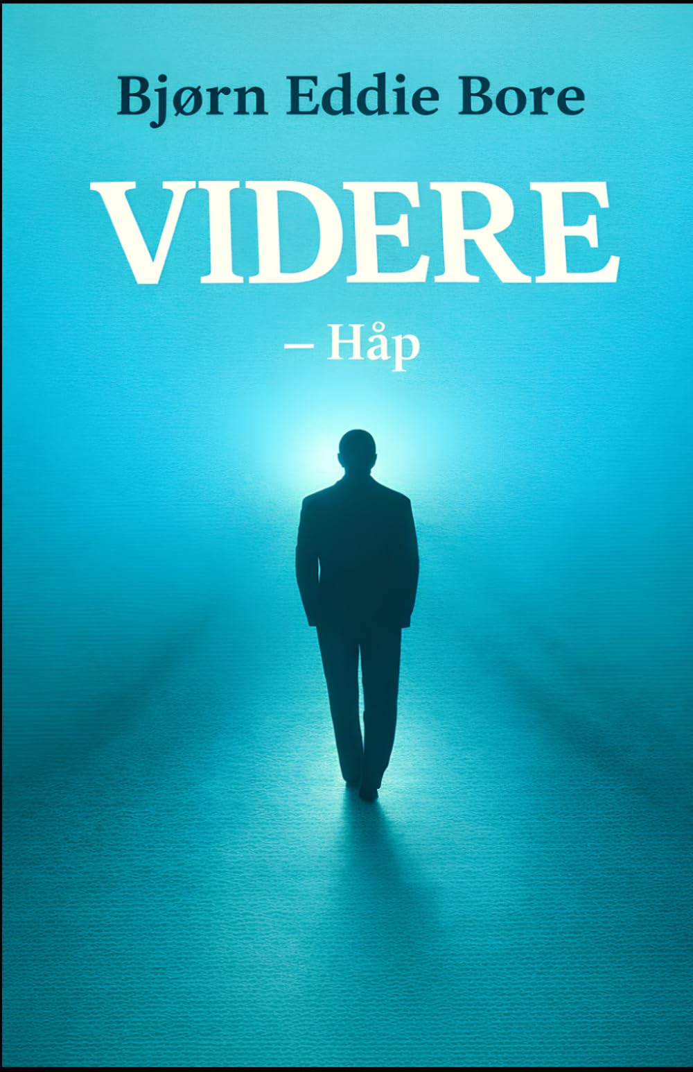 Videre – håp: En bok om håp, indre styrke og veien videre i tunge tider