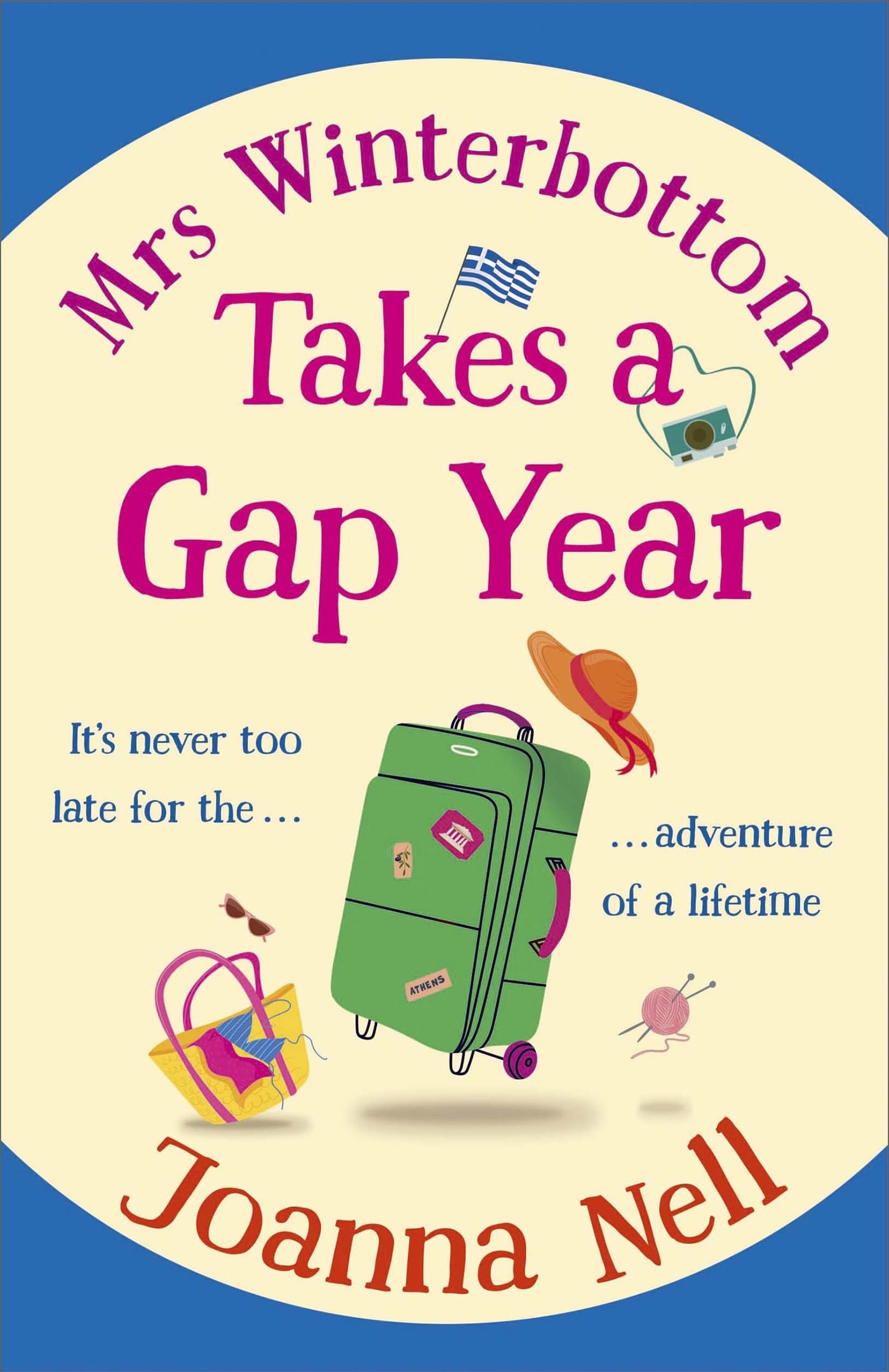 Mrs Winterbottom Takes a Gap Year: An absolutely hilarious and laugh out loud re