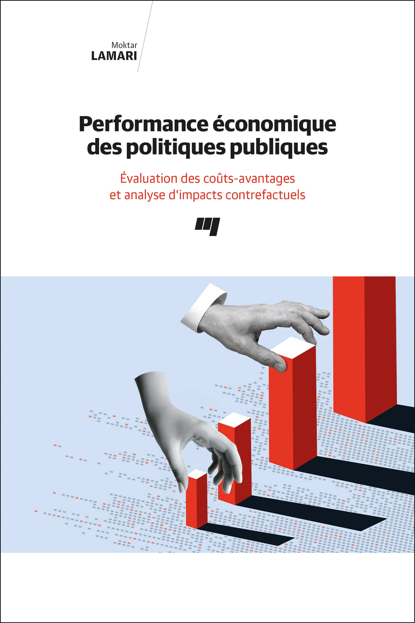 Performance économique des politiques publiques: Évaluation des coûts-avantages et analyse d'impacts contrefactuels: 0