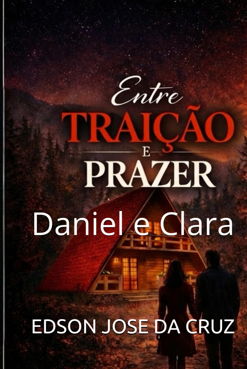 Entre traição e Prazer: Daniel e Clara