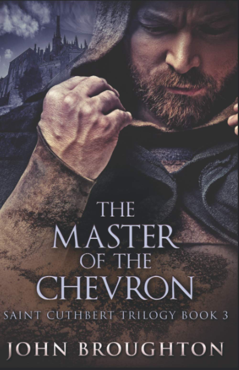 The Master Of The Chevron (Saint Cuthbert Trilogy)