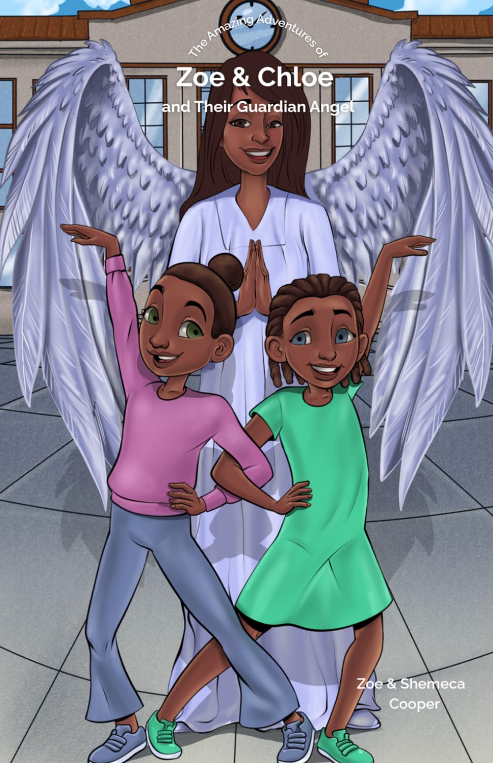 The Amazing Adventures of Zoe & Chloe and Their Guardian Angel