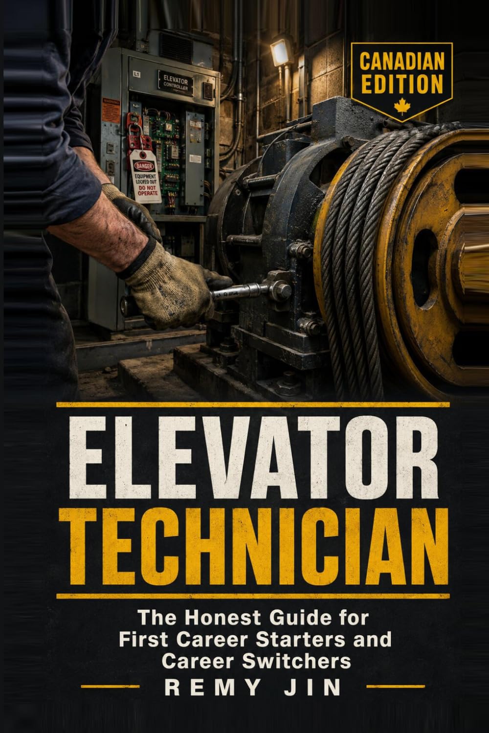 Elevator Technician: The Honest Guide for First Career Starters and Career Switchers (Canadian Edition) (The Honest Guide Career Series)