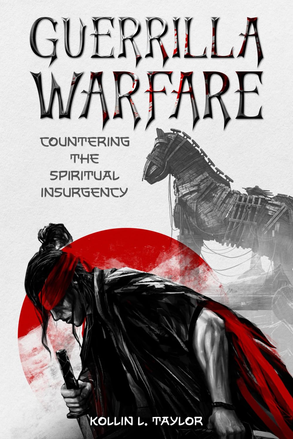 Guerrilla Warfare: Countering the Spiritual Insurgency