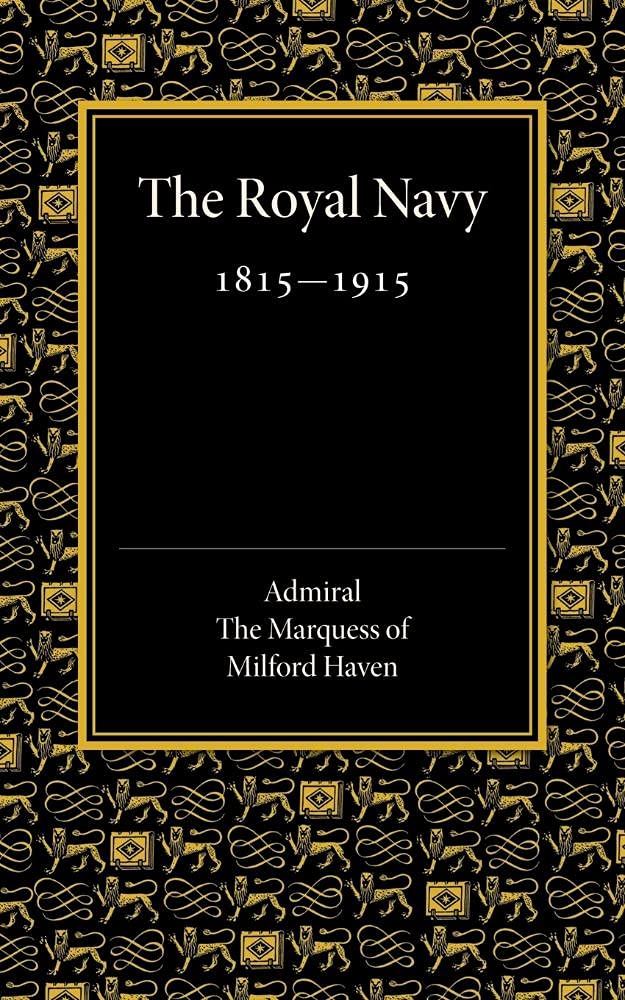 Royal Navy 1815-1915: The Rede Lecture 1918