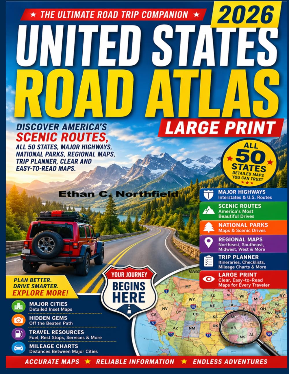 United States Road Atlas 2026 Large Print: Discover America's Scenic Routes, All 50 States, Major Highways, National Parks, Regional maps, Trip Planner, Clear and Easy-to-read maps.
