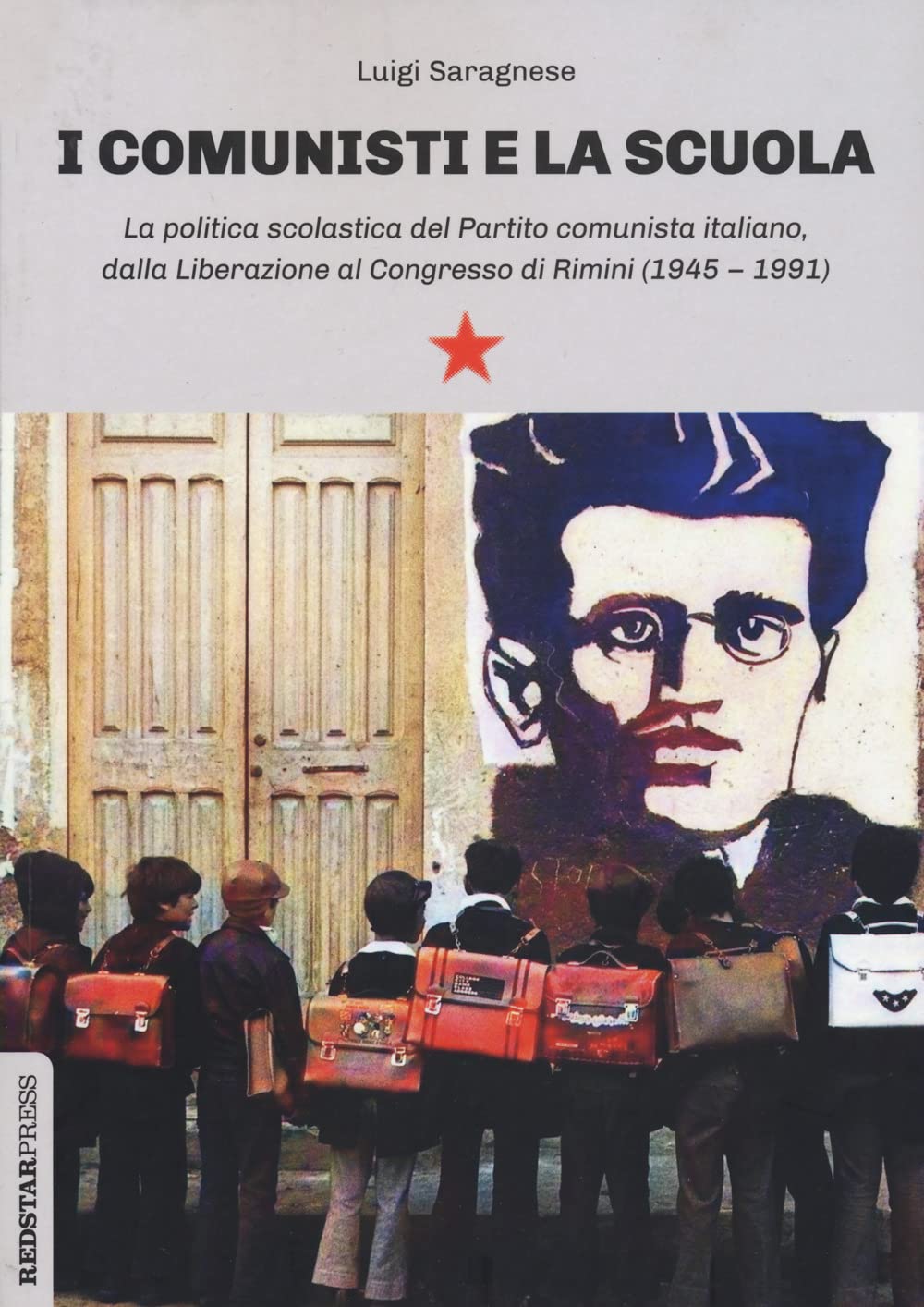I Comunisti E La Scuola. La Politica Scolastica Del Partito Comunista Italiano, Dalla Liberazione Al Congresso Di Rimini (1945-1991) - 4