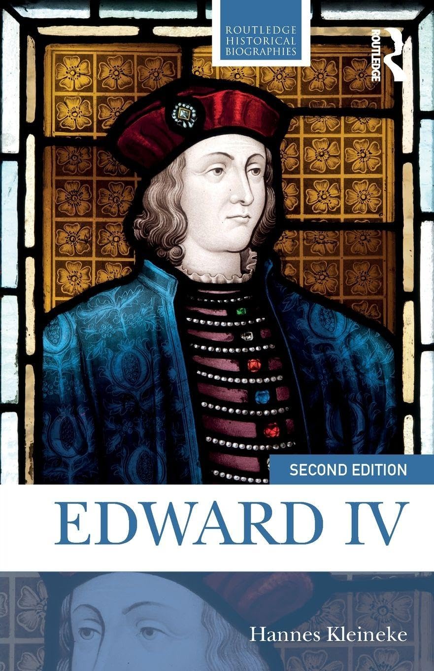 Edward IV (Routledge Historical Biographies)