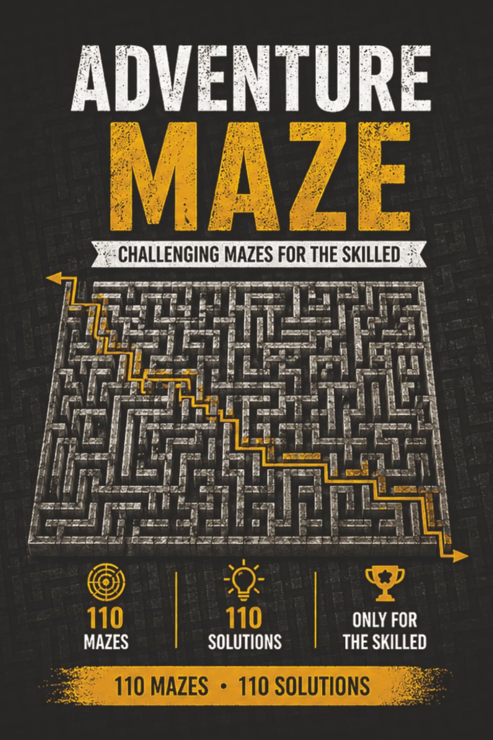 Adventure Maze: Challenging Maze Puzzle Book with 110 Brain-Boosting Mazes and Full Solutions for Focus, Logic, and Problem-Solving Skills