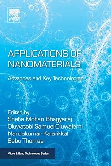 Applications of Nanomaterials Advances and Key Technologies Micro and Nano Technologies