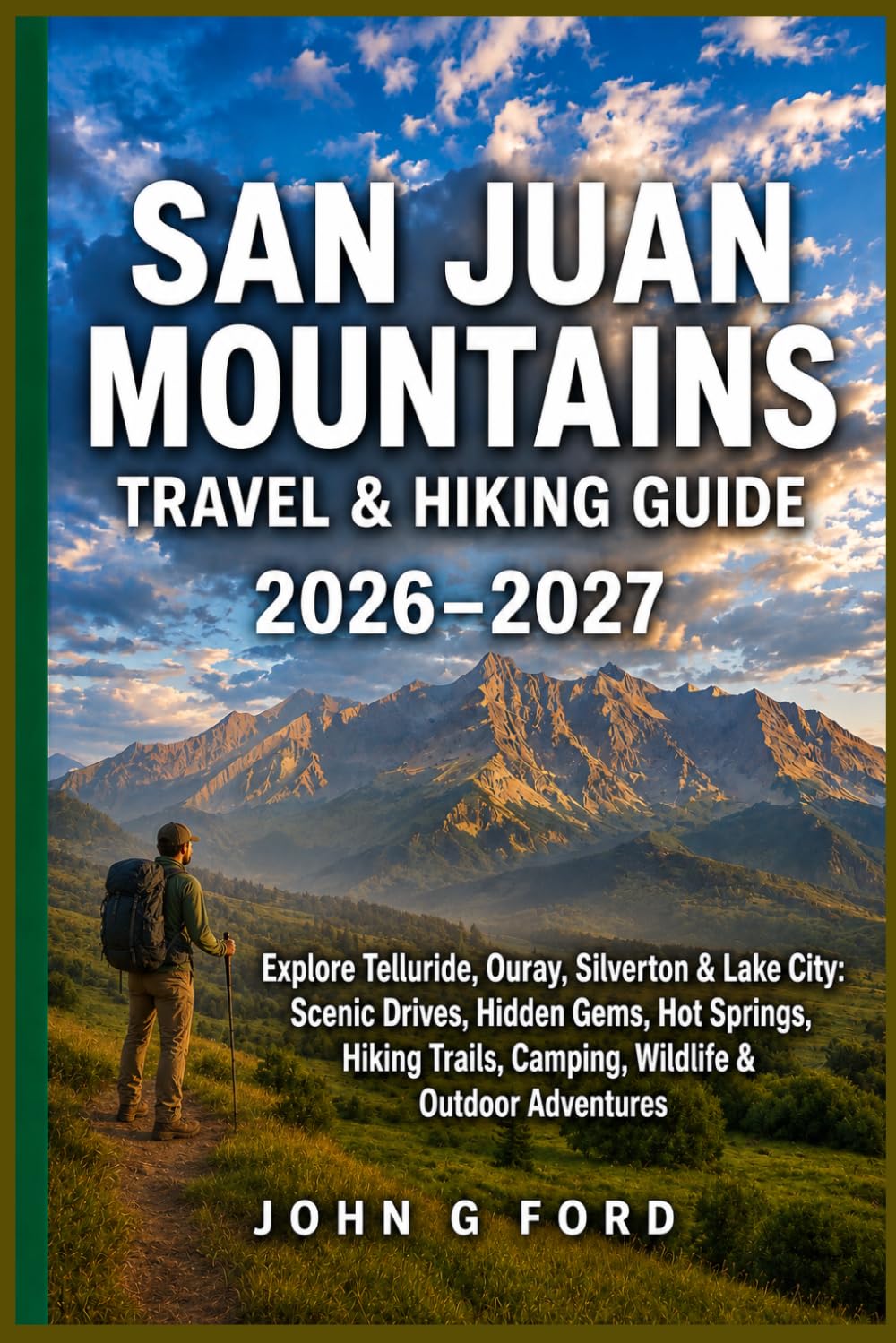 San Juan Mountains Travel & Hiking Guide 2026–2027