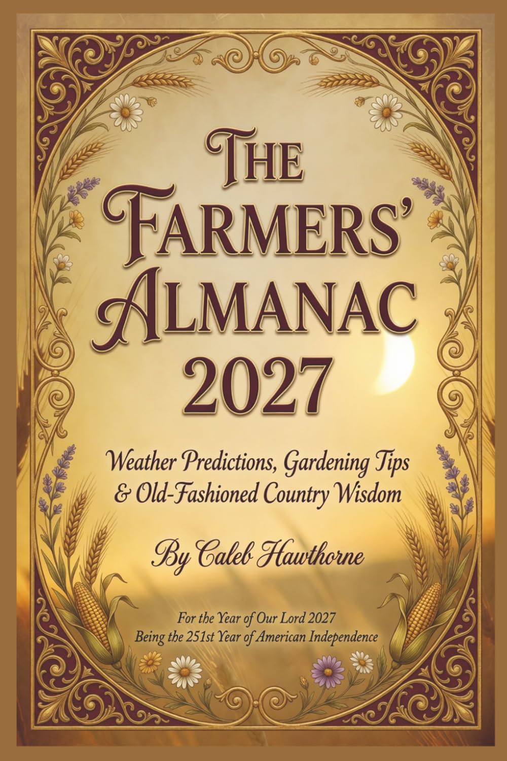 The Farmers' Almanac 2027: Weather Predictions, Gardening Tips & Old-Fashioned Country Wisdom
