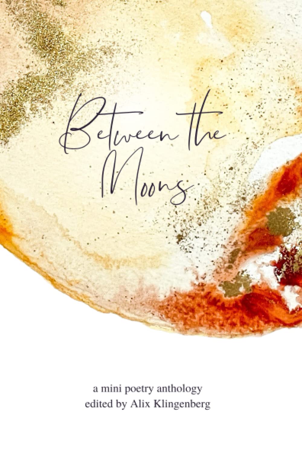 Between the Moons: a mini poetry anthology