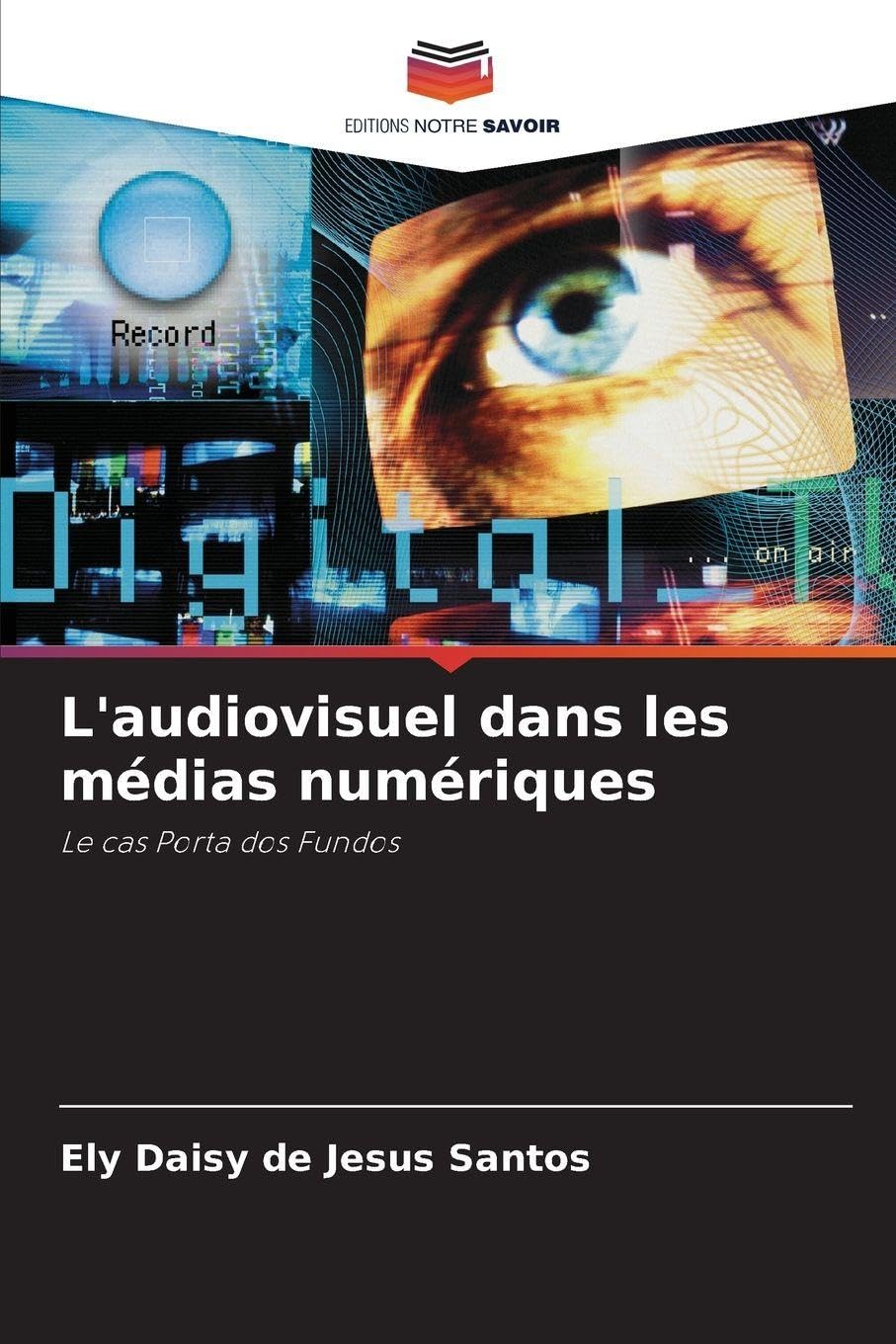 L'audiovisuel dans les médias numériques: Le cas Porta dos Fundos