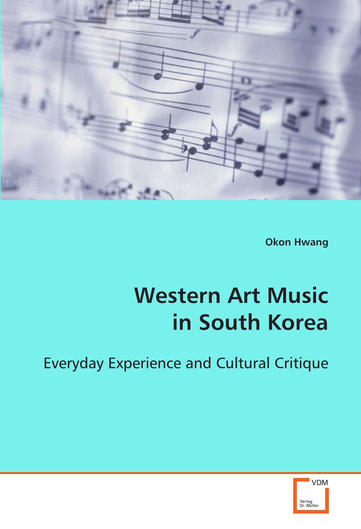 Western Art Music in South Korea pour comprendre la mondialisation culturelle musicale