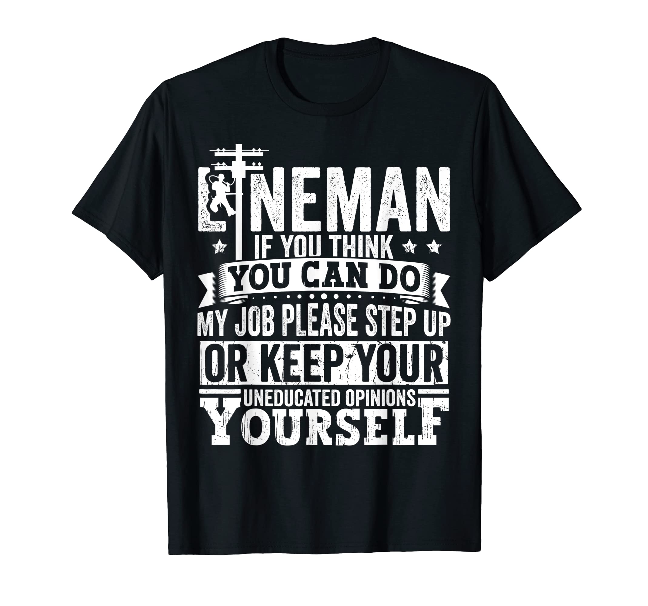 Funny Lineman Gifts For MenLineman Apparel Electrician Power Pole Eletric Lineman Men T-Shirt