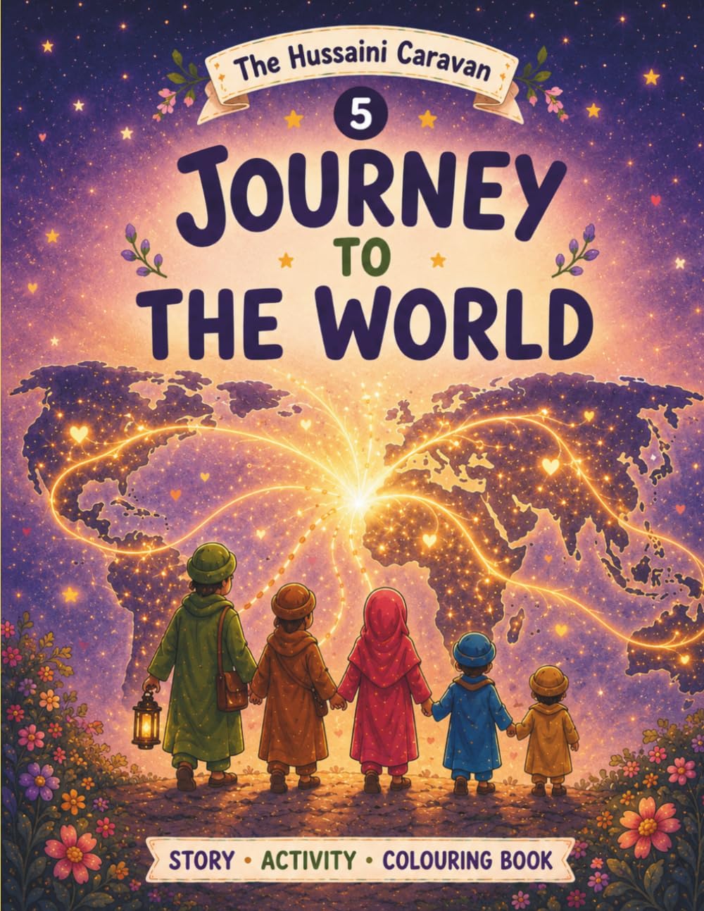 Journey to the World: A Hussaini Caravan Story, Colouring & Activity Book for Muslim Kids