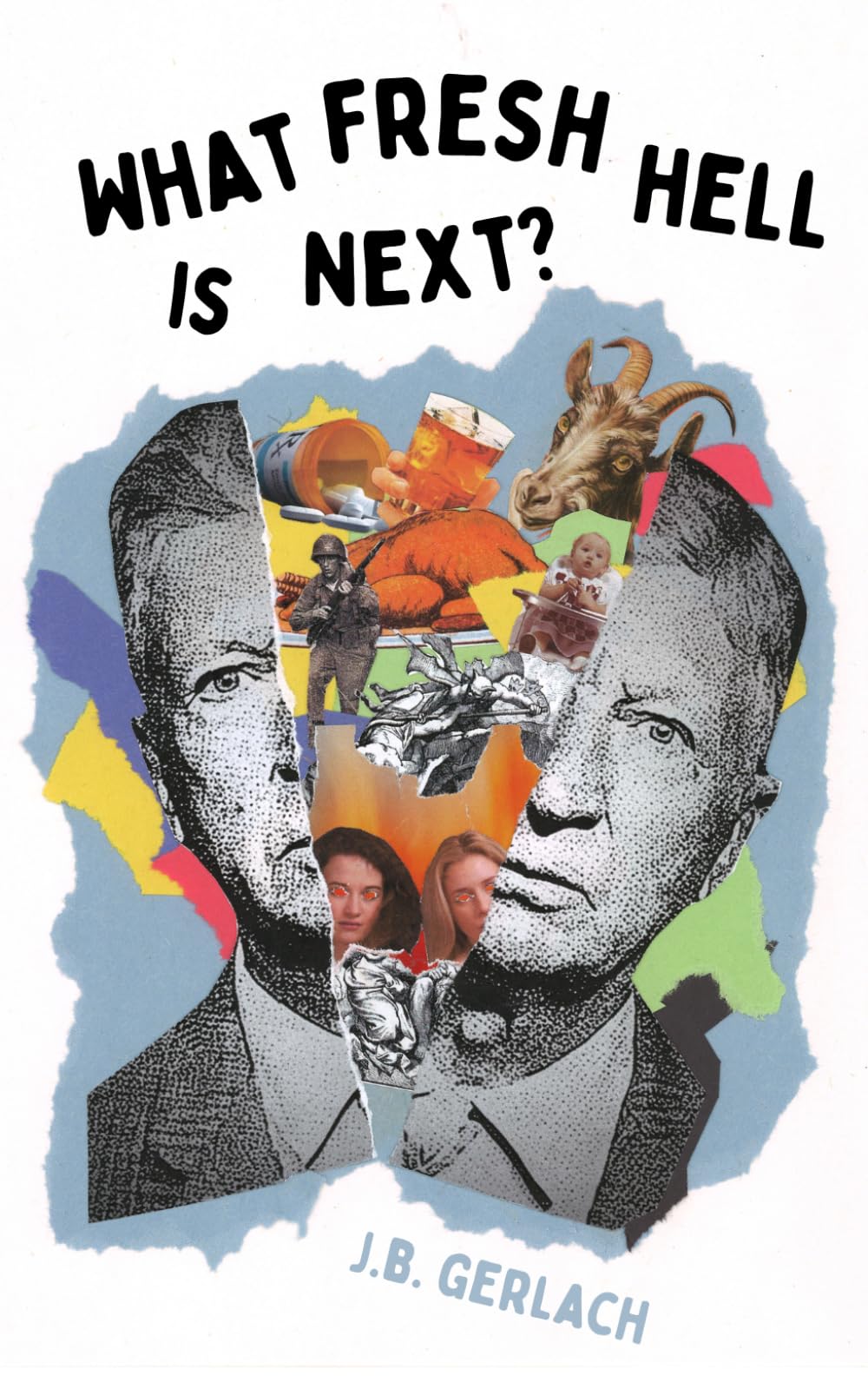 What Fresh Hell Is Next?