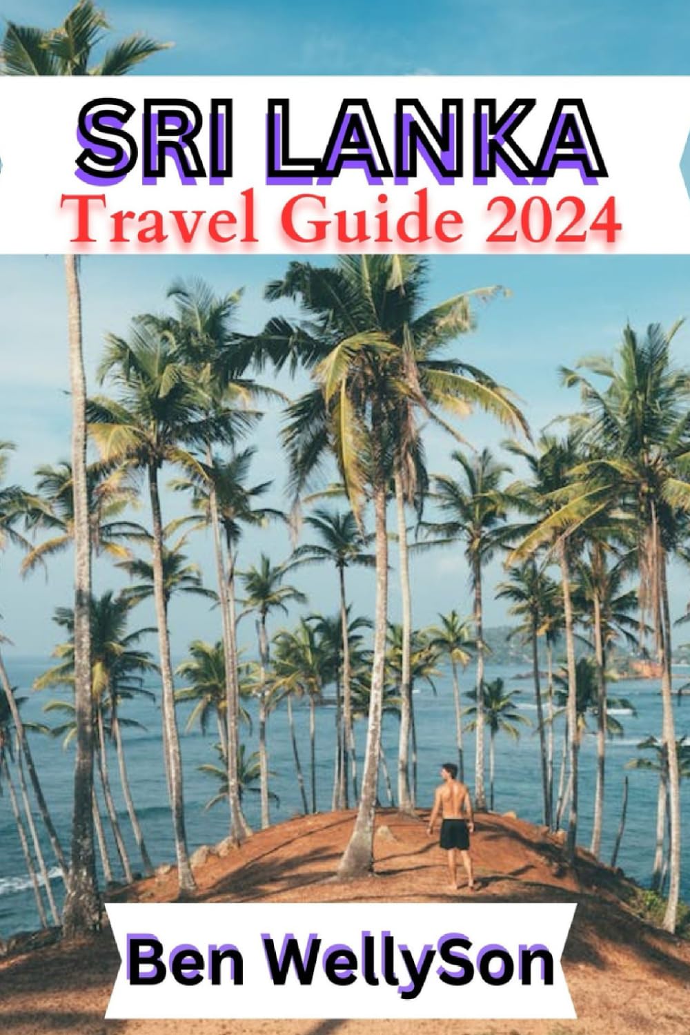 SRI LANKA TRAVEL GUIDE 2024